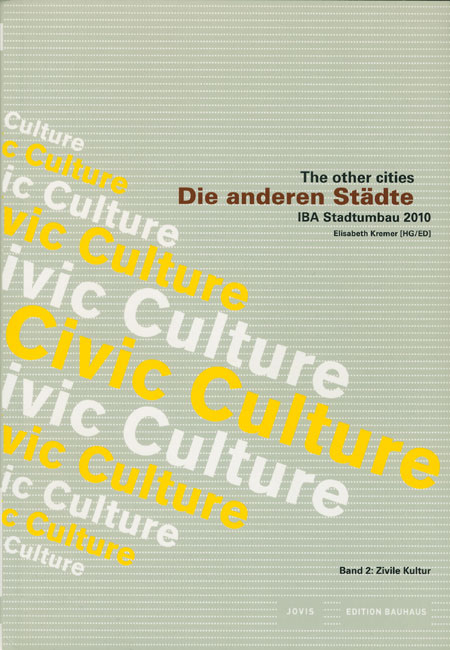 buchtitel: die anderen städte // IBA stadtumbau 2010 // edition bauhaus 18 //  
jovis verlag 2005
ISBN 3-936314-98-5 